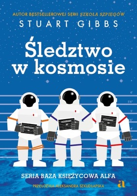 Śledztwo w kosmosie Stuart Gibbs