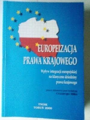 Europeizacja prawa krajowego. Cezarego Mika