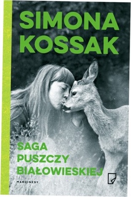 Saga Puszczy Białowieskiej Simona Kossak