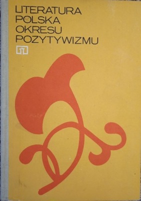 Literatura Polska Okresu Pozytywizmu A Nofer Ładyka