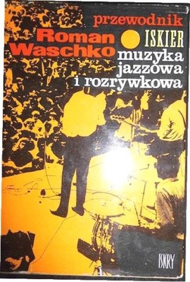 Muzyka jazzowa i rozrywkowa - Roman Waschko