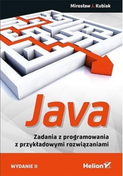 Java. Zadania z programowania z przykładowymi rozwiązaniami