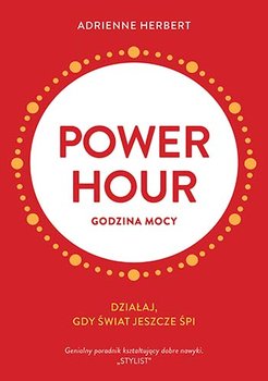 Power Hour Godzina Mocy Działaj gdzy śpisz Herbert