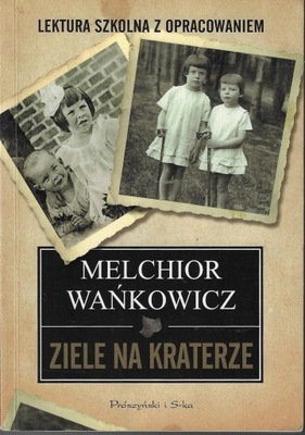 Ziele na kraterze ___ Melchior Wańkowicz ___ 2011