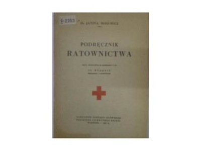 Podręcznik ratownictwa - J.Misiewicz
