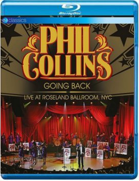 PHIL COLLINS GOING BACK LIVE AT THE ROSELAND BALLROOM, NYC BLU-RAY