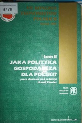 Jaka polityka gospodarcza dla Polski? tom II -