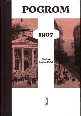 Pogrom 1907 Wacław Holewiński