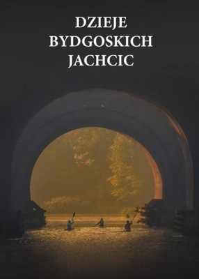 Dzieje bydgoskich Jachcic | Ebook