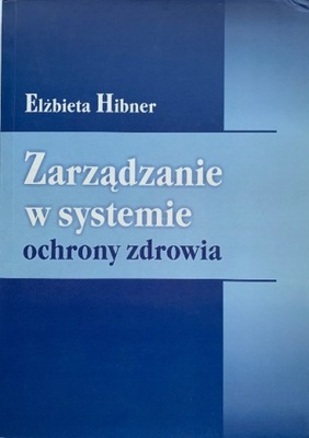 Zarządzanie w systemie ochrony zdrowia