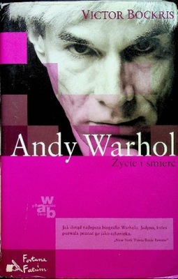 Andy Warhol Życie i śmierć