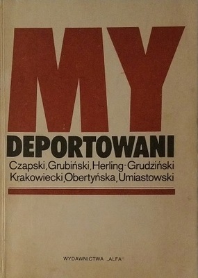 My Deportowani opracowanie Bogdan Klukowski SPK