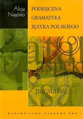 PODRĘCZNA GRAMATYKA JĘZYKA POLSKIEGO