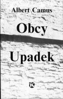 Albert Camus - Obcy Upadek