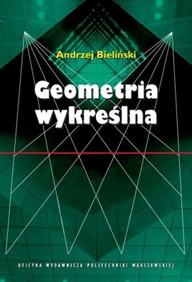 GEOMETRIA WYKREŚLNA ANDRZEJ BIELIŃSKI EBOOK