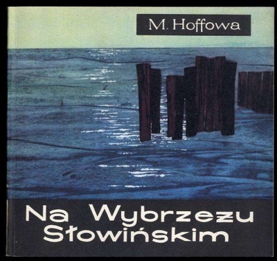 Hoffa M.: Na Wybrzeżu Słowińskim 1969
