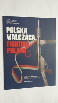 POLSKA WALCZACA Katalog wystawy 2014