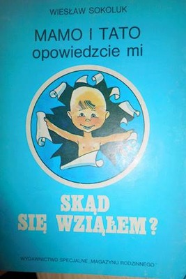 Mamo i tato powiedzcie mi skąd się dziwowałem ?