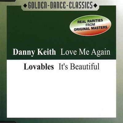 Danny Keith / Lovables – Love Me Again / It's MAXI