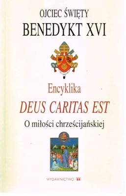 Deus Caritas Est. BENEDYKT XVI