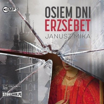 OSIEM DNI ERZSBET AUDIOBOOK, JANUSZ MIKA