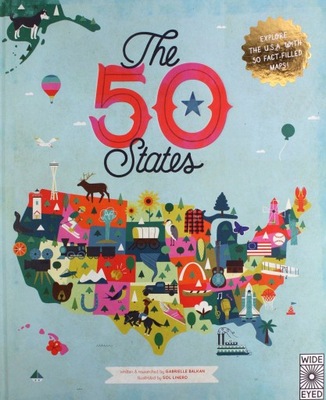 THE 50 STATES: EXPLORE THE U.S.A. WITH 50 FACT-FIL