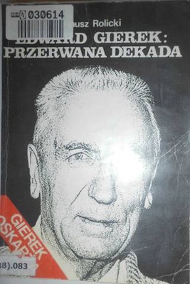 Edward Gierek: przerwana dekada - Rolicki