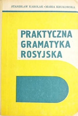 Praktyczna gramatyka rosyjska Karolak Krukowska