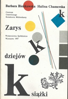 ZARYS DZIEJÓW KSIĄŻKI Bieńkowska, Chamerska