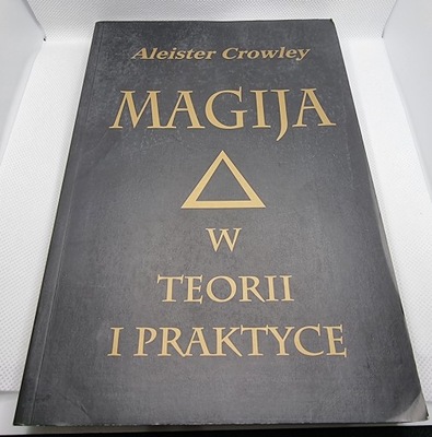 Magija w teorii i praktyce Crowley UNIKAT