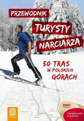 POLSKA NA NARTACH PRZEWODNIK NARCIARSKI PO POLSCE