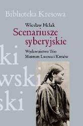 Scenariusze syberyjskie Wiesław Helak