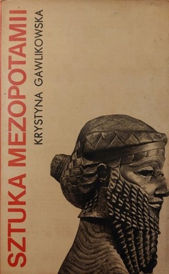 Sztuka Mezopotamii Krystyna Gawlikowska