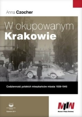 W okupowanym Krakowie