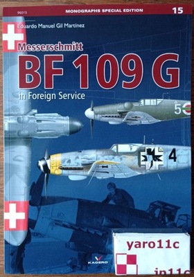 Messerschmitt BF 109 G in Foreign Service -Kagero