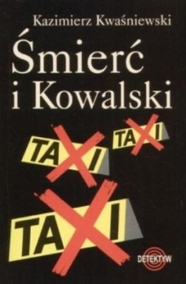Kazimierz Kwaśniewski - Śmierć i Kowalski