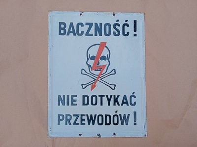 DUŻY SZYLD EMALIOWANY - BACZNOŚĆ ! NIE DOTYKAĆ PRZEWODÓW