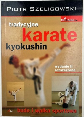 Tradycyjne karate kyokushin Piotr Szeligowski