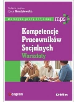 KOMPETENCJE PRACOWNIKÓW SOCJALNYCH. WARSZTATY EWA GRUDZIEWSKA