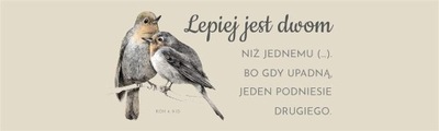 ZAKŁADKA DUŻA - LEPIEJ JEST DWOM NIŻ JEDNEMU...