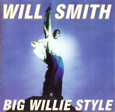 WILL SMITH BIG WILLIE STYLE