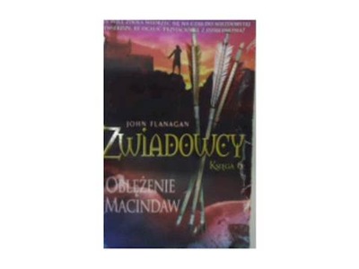 Zwiadowcy Księga 6 Oblężenie Macindaw - John