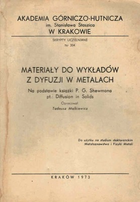 Materiały do wykładów z dyfuzji w metalach Malkiewicz