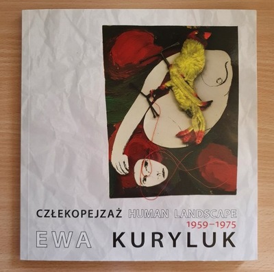 EWA KURYLUK CZŁEKOPEJZAŻ 1959-75 KATALOG WYSTAWY