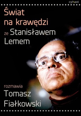 Świat na krawędzi. Ze Stanisławem Lemem... - ebook