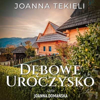 Dębowe uroczysko - Joanna Tekieli | Audiobook