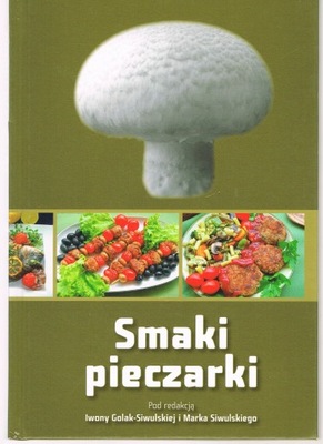 SMAKI PIECZARKI PIECZARKA POTRAWY Z PIECZAREK