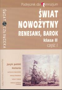 ŚWIAT NOWOŻYTNY Renesans, barok KLASA II CZĘŚĆ 1