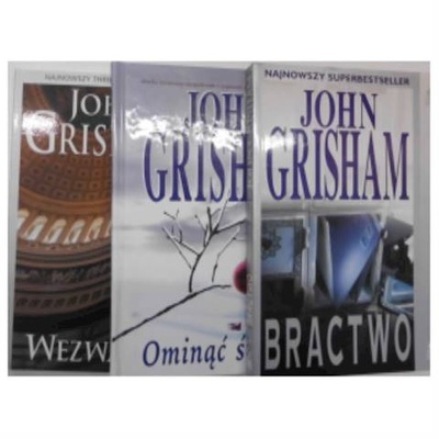 Ominąć święta.Wezwanie .Bractwo. - John Grisham