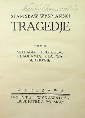 Wyspiański Dzieła Tom II Tragedje tom 2 1924